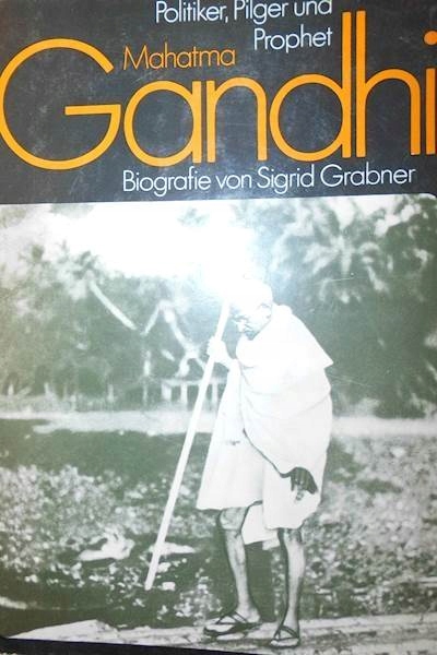 Mahatma Gandi Politiker Pilger - Grabner 24h wys