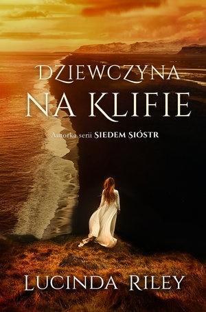 DZIEWCZYNA NA KLIFIE, LUCINDA RILEY