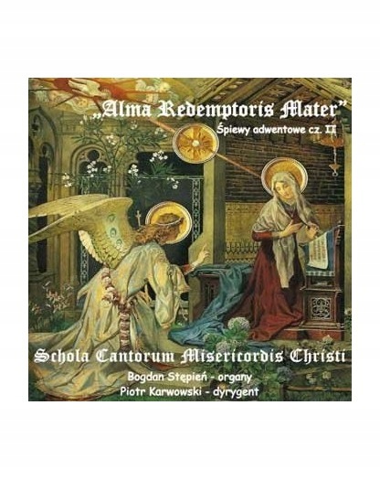 Schola Cantorum Misericordis Christi - Alma Redemp