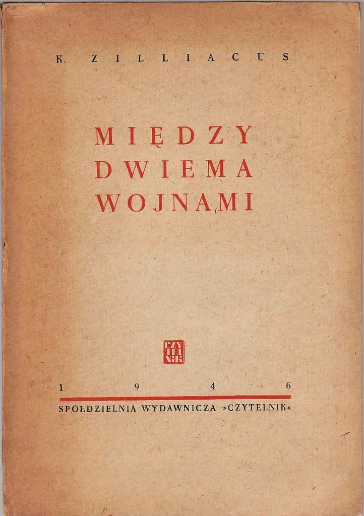 MIĘDZY DWIEMA WOJNAMI - K. ZILLIACUS