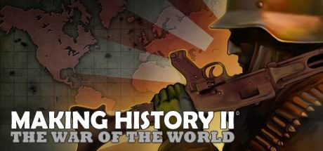 Making History II 2 War of the World - Klucz Steam