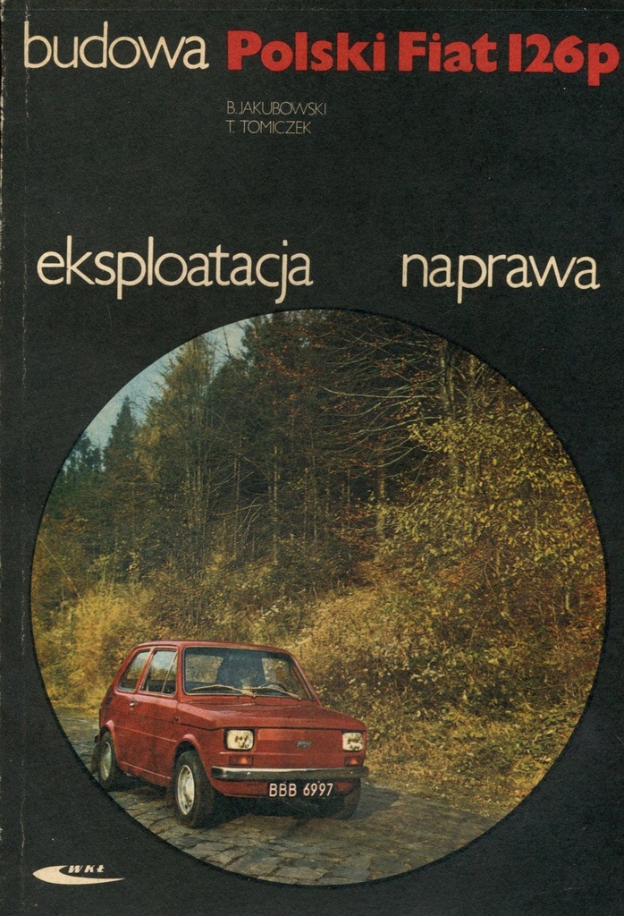 Polski Fiat 125p budowa eksplatacja naprawa