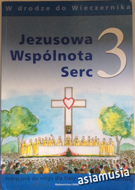 JEZUSOWA WSPÓLNOTA SERC 3 W DRODZE DO WIECZERNIKA