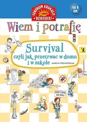 Wiem i potrafię. Survival czyli jak przetrwać w do