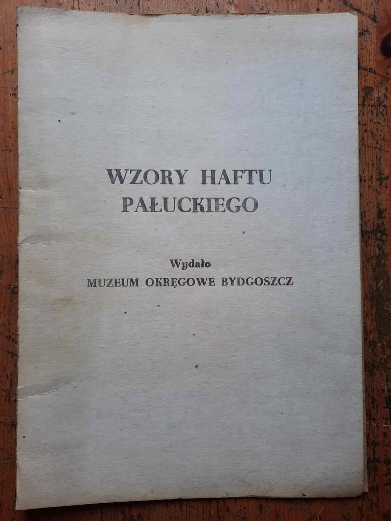 WZORY HAFTU PAŁUCKIEGO wyd. MUZEUM OKR. BYDGOSZCZ