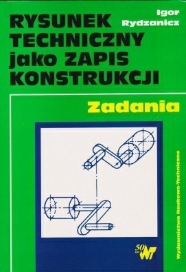 Rysunek techniczny jako zapis konstrukcji