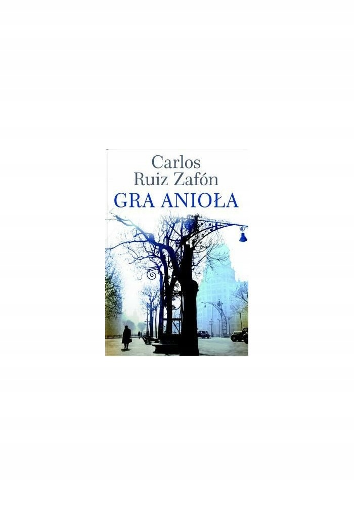 Gra anioła Carlos Ruiz Zafón