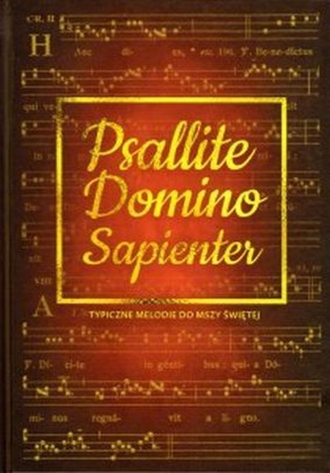 Psallite Domino Sapienter. Typiczne melodie do mszy świętej ks. Joachim