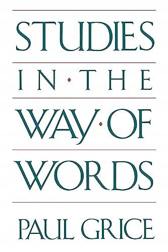 STUDIES IN THE WAY OF WORDS - Paul Grice (KSIĄŻKA)