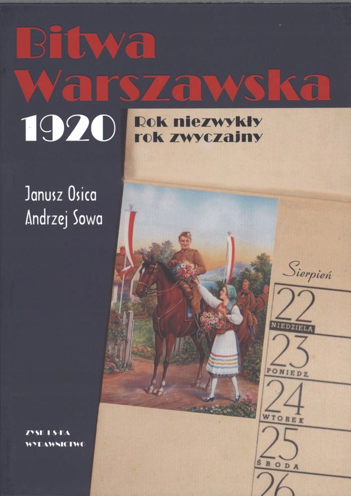 BITWA WARSZAWSKA 1920 ROK NIEZWYKŁY ROK ZWYCZAJ