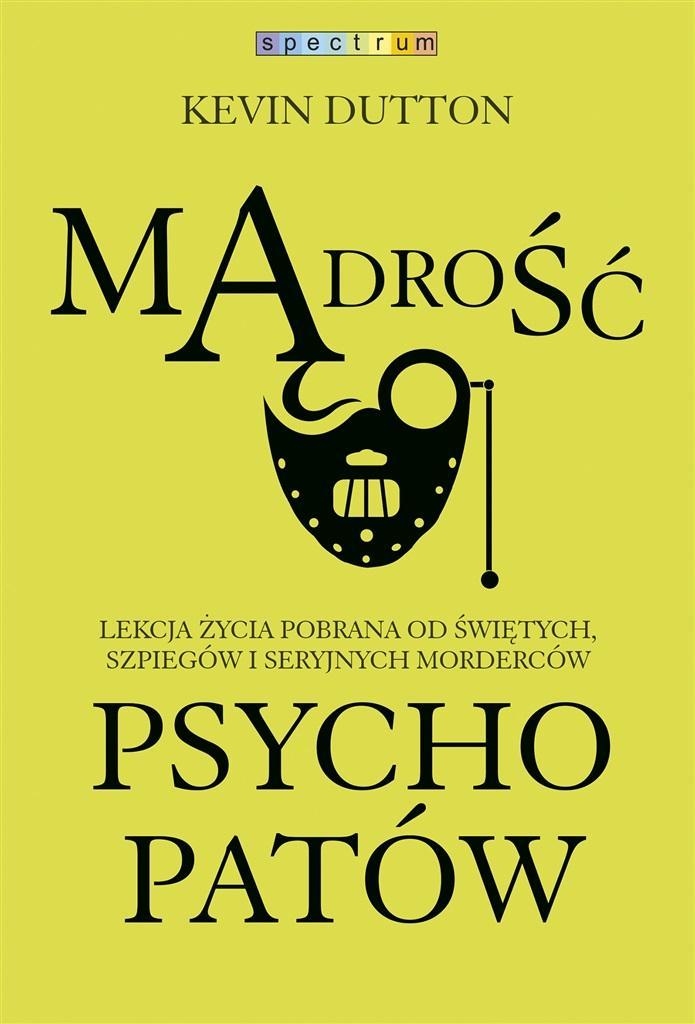 MĄDROŚĆ PSYCHOPATÓW, KEVIN DUTTON