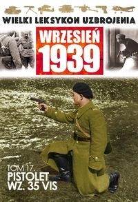 Wielki Leksykon Uzbrojenia Wrzesień 1939 tom 17