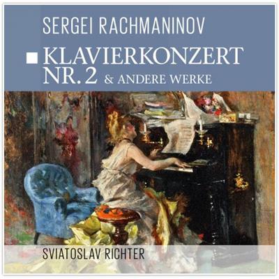 Sergei Rachmaninov - Beruhmte Klavierkonzerte (CD)