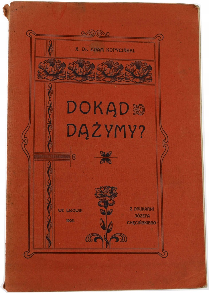 Dokąd dążymy. Ks. Adam Kopyciński 1905 dedykacja