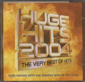 Huge Hits 2004 - The Very Best Of Hits NOWA