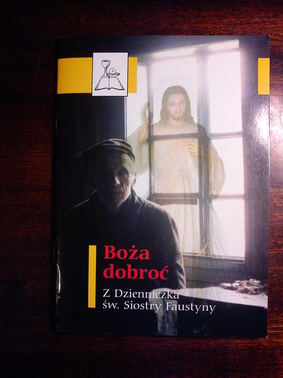 Boża dobroć - z dzienniczka siostry Faustyny