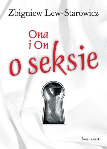 Zbigniew Lew Starowicz - "Ona i on o seksie"