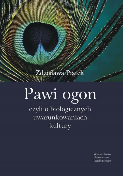 Pawi ogon, czyli o biologicznych uwarunkowaniach k