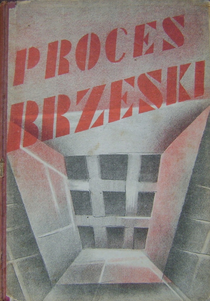 PROCES BRZESKI-WIĘŹNIOWIE POLITYCZNI -wyd.1932