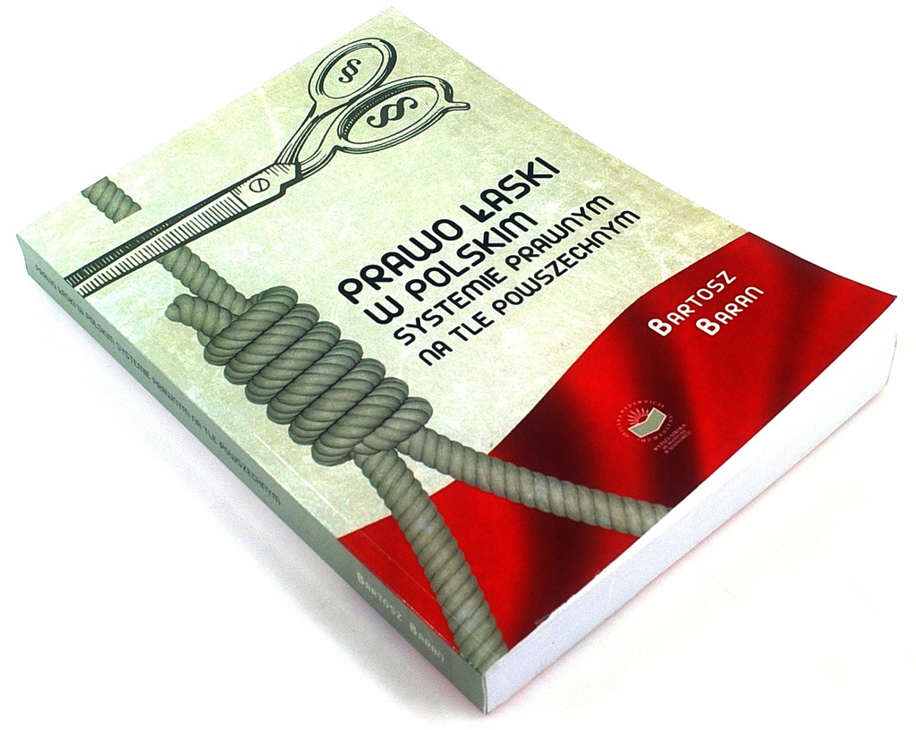 PRAWO ŁASKI W POLSKIM SYSTEMIE PRAWNYM Baran