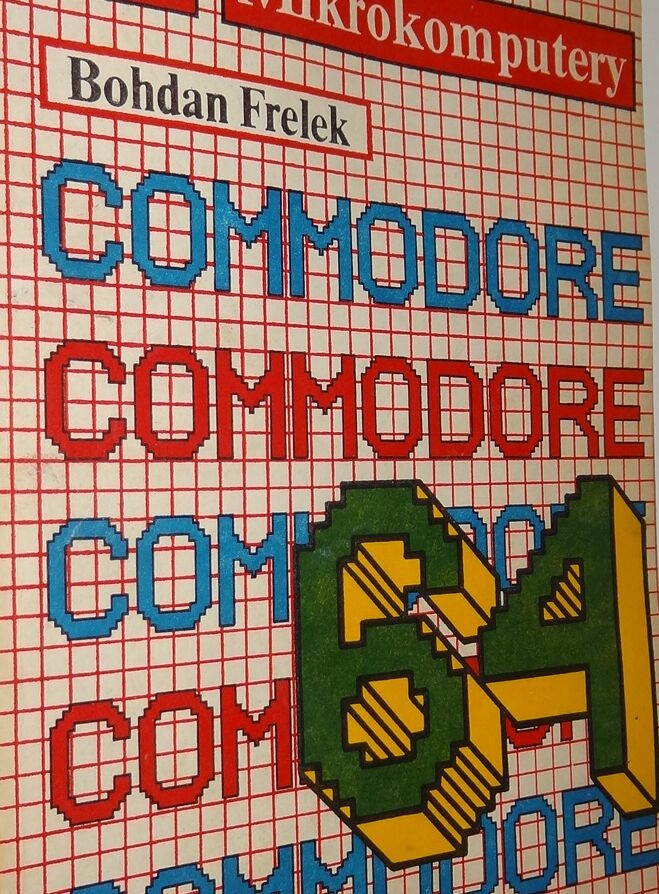 Mikrokomputery Commodore 64 . Frelek BDB