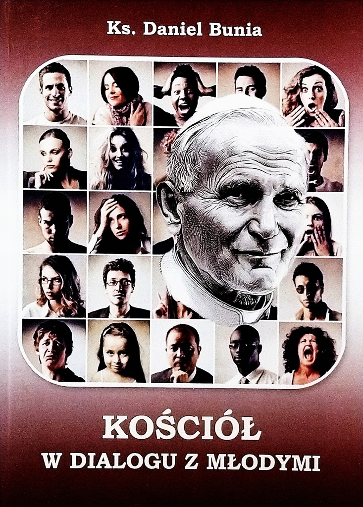 Kościół w dialogu z młodymi Ks. Daniel Bunia SPK