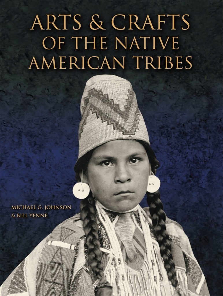 Michael G. Johnson - Arts and Crafts of the Native