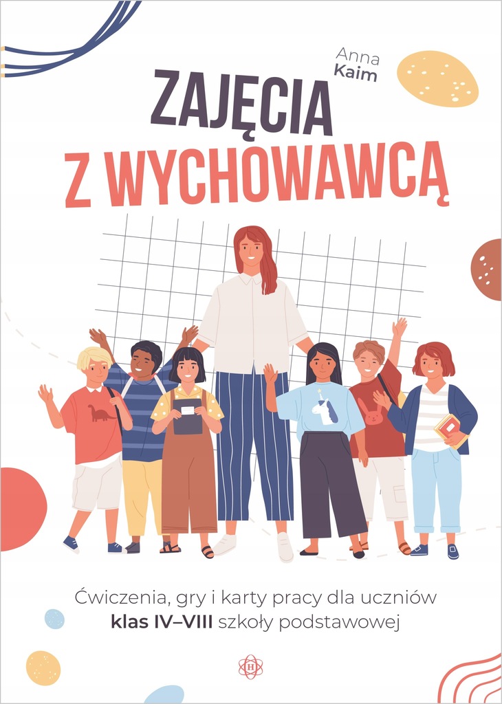 ZAJĘCIA Z WYCHOWAWCĄ ĆWICZENIA, GRY I KARTY PRACY