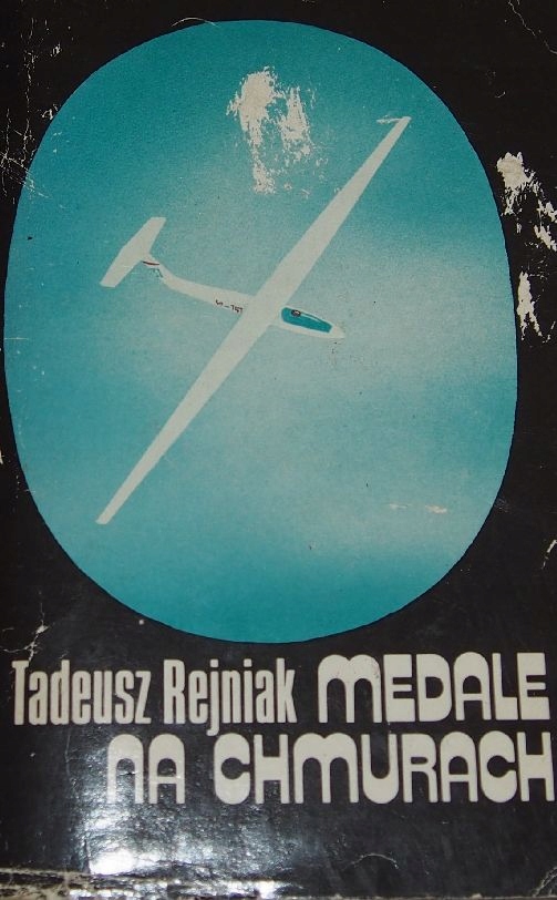 SZYBOWNICTWO: Tadeusz Rejniak - MEDALE NA CHMURACH