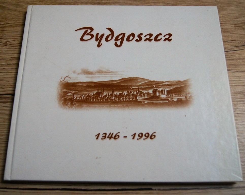 Bydgoszcz 650 lat 1346 - 1996