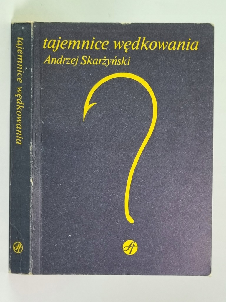 Andrzej Skarżyński - Tajemnice wędkowania