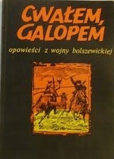 Cwałem Galopem opowieści z wojny bolszewickiej