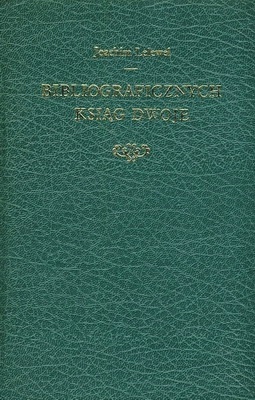 Bibliograficznych Ksiąg dwoje tom 1 reprint