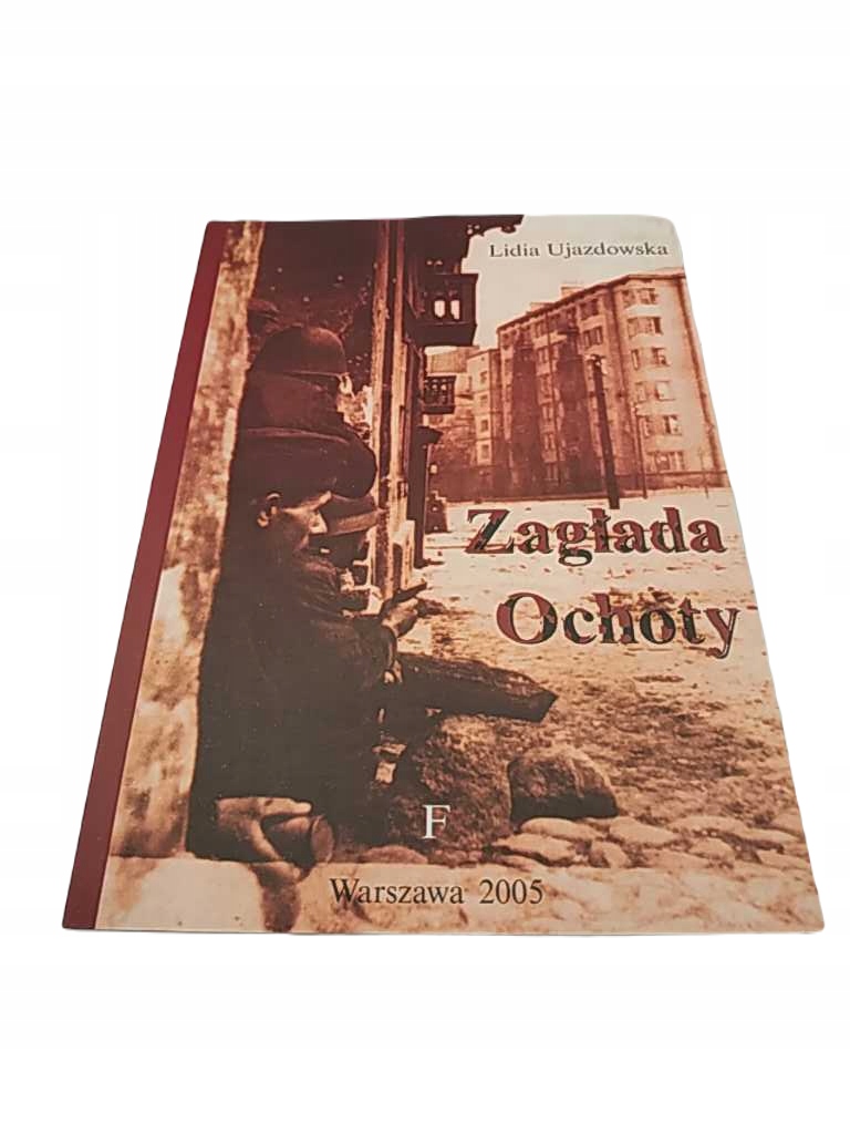 Zagłada Ochoty - Lidia Ujazdowska