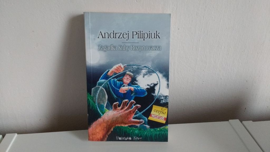 Andrzej Pilipiuk "Zagadka Kuby Rozpruwacza"