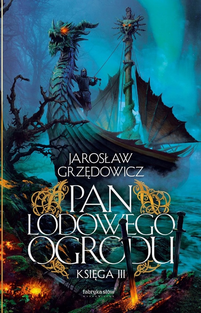 Pan Lodowego Ogrodu. Tom 3 Jarosław Grzędowicz
