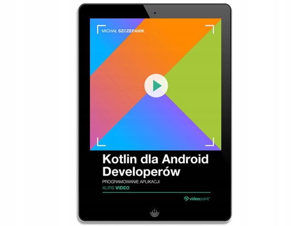 Kotlin dla Android Developerów. Kurs video