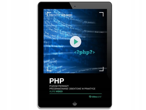 PHP. Kurs video. Poziom pierwszy. Programowanie