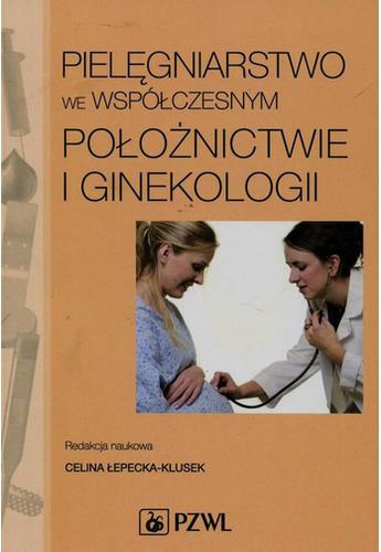 Pielęgniarstwo we współczesnym położnictwie i