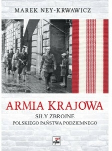 Armia Krajowa. Siły zbrojne Polskiego Państwa