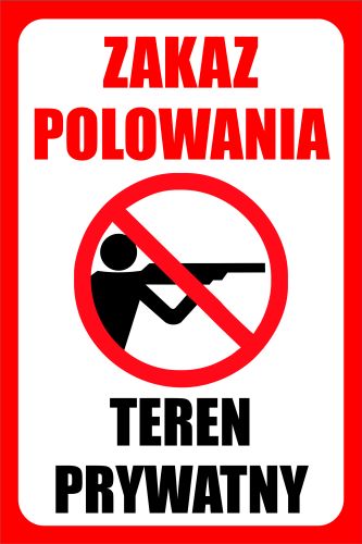 TABLICZKA - ZAKAZ POLOWANIA TEREN PRYWATNY