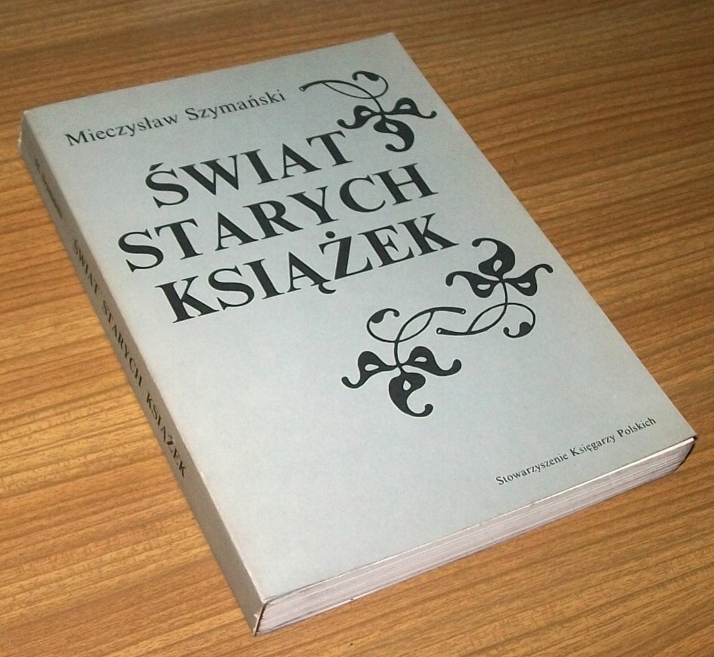 ŚWIAT STARYCH KSIĄŻEK Mieczysław Szymański