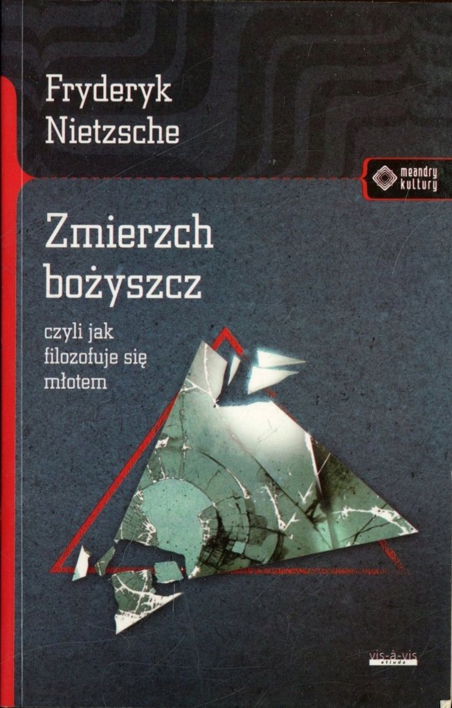 Zmierzch bożyszcz - Fryderyk Nietzsche