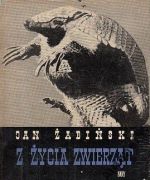 Z życia zwierząt Żabiński T. 2+ KrAkóW AnTyKwARiaT