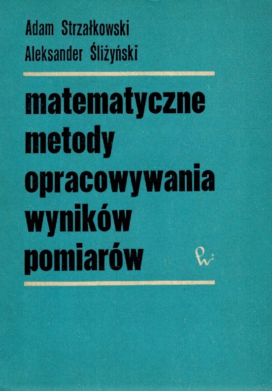 Matematyczne metody wyników pomiarów Strzałkowski