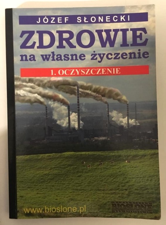 Zdrowie na własne życzenie oczyszczanie J.Słonecki