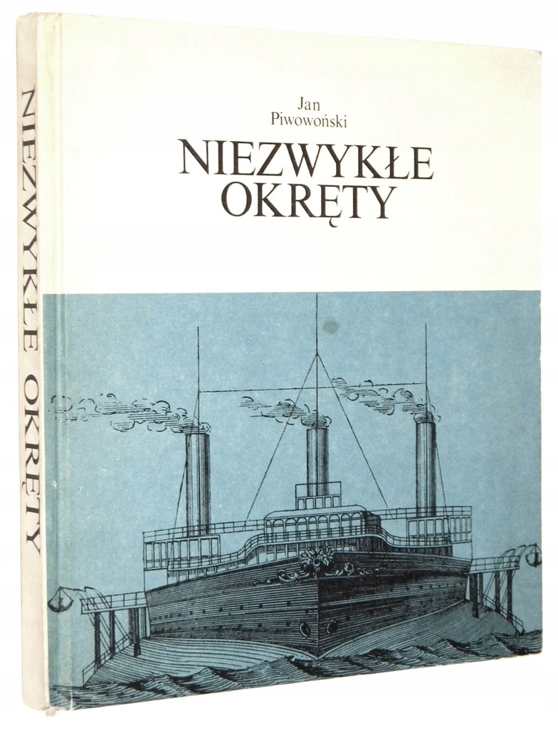 Jan Piwowoński NIEZWYKŁE OKRĘTY [ilustracje A. Werka] [1986]