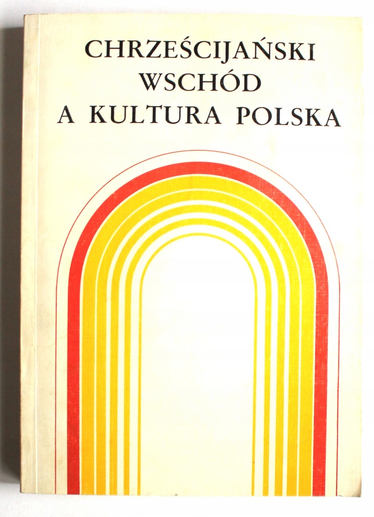 Chrześcijański wschód a kultura Polska