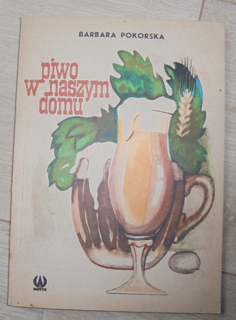 Książka - Piwo w naszym domu B. Pokorska