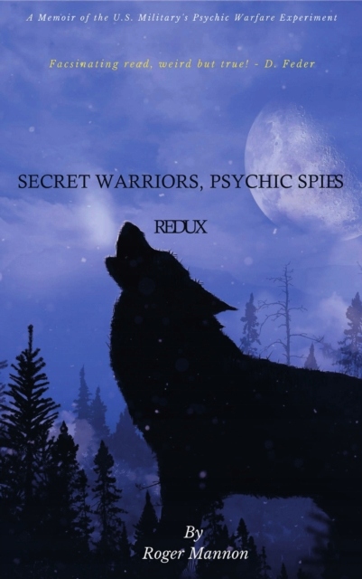 Secret Warriors, Psychic Spies - Roger Mannon